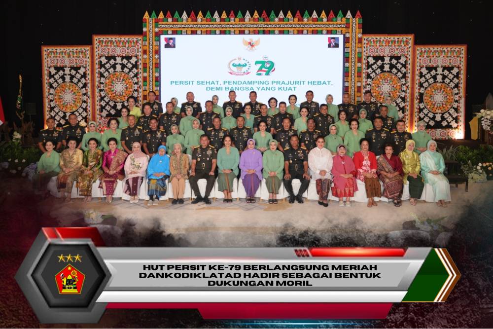 HUT PERSIT KE -79 BERLANGSUNG MERIAH DANKODIKLATAD HADIR SEBAGAI BENTUK DUKUNGAN MORIL
