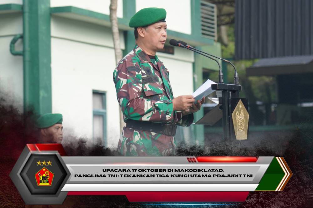 Upacara 17 Oktober di Makodiklatad, Panglima TNI : Tekankan Tiga Kunci Utama Prajurit TNI